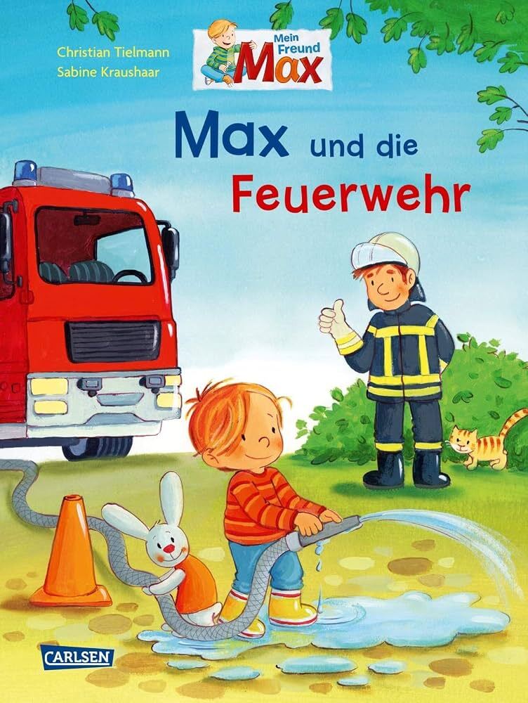 CARLSEN Verlag - Max und die Feuerwehr
